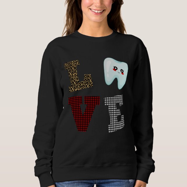 Sudadera Dentist Love Tooth Dental Life Valentine s Day  He (Anverso)