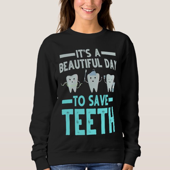 Sudadera Dentist Save Teeth Dental Hygienist Dentistry Appa (Anverso)