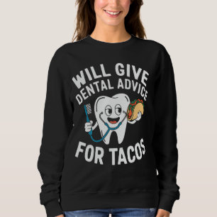 Sudadera Dentist Tacos Divertido consejo dental para Tacos 