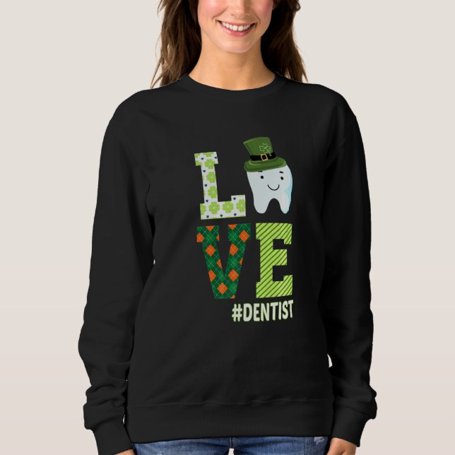 Sudadera Dentista asistente dental St Patrick's Day Love (Anverso)
