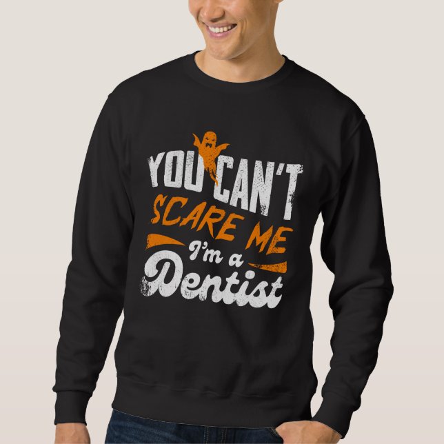 Sudadera Dentista gracioso 🦷 Nada me asusta | Dentist Gift (Anverso)