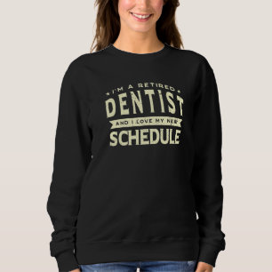 Sudadera Dentista Jubilado Me Encanta Mi Nuevo Horario Abue