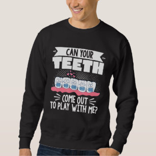 Sudadera Dentista Ortodonta Dental Puede Salir Tu Diente