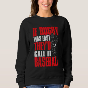 Sudadera Deportes de rugby Si el rugby fuera fácil, lo llam