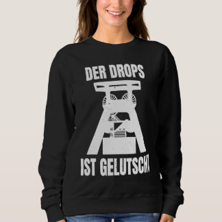 Sudadera Der Drops Ist Gelutscht Ruhrpottdeutsch Ruhrpott R