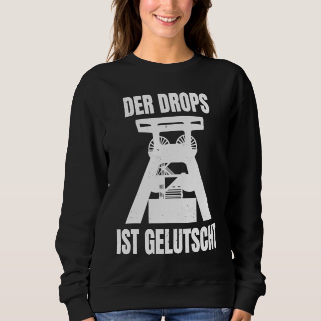 Sudadera Der Drops Ist Gelutscht Ruhrpottdeutsch Ruhrpott R (Anverso)
