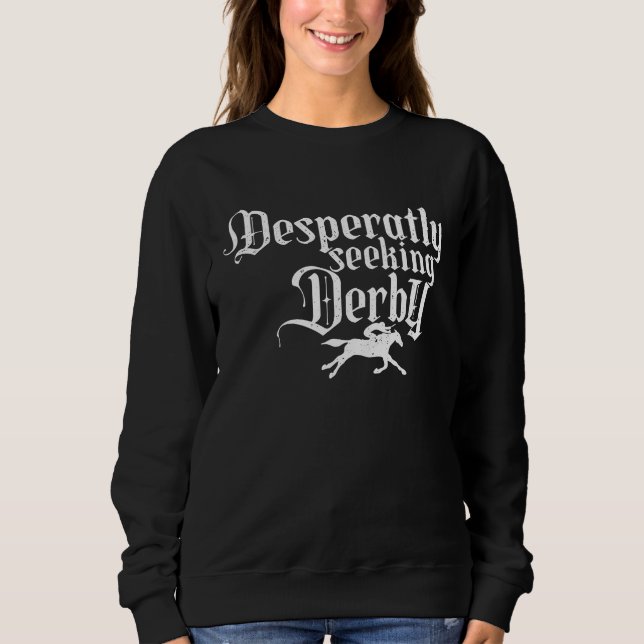 Sudadera Derby Day, desperately seeking, Kentucky horse rac (Anverso)
