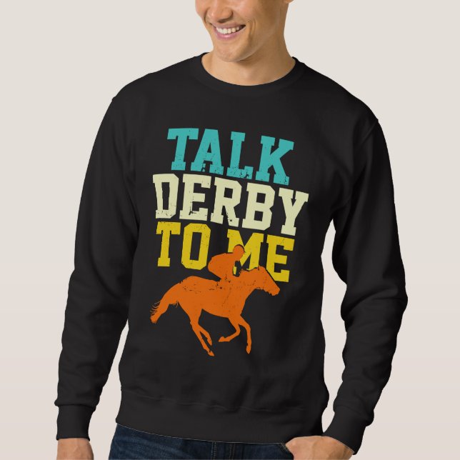 Sudadera Derby Day Talk Derby To Me Retro  Horse Racing (Anverso)