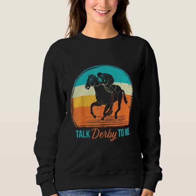 Sudadera Derby Day Talk Derby To Me Retro Horse Racing Funn (Anverso)