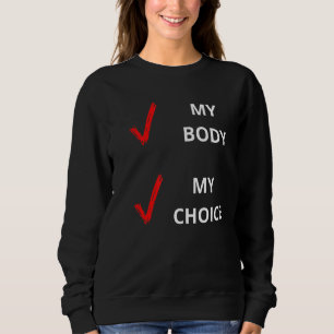 Sudadera Derechos de aborto de mi cuerpo de mi elección