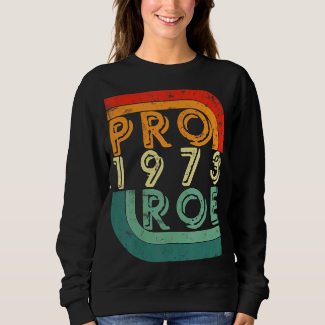Sudadera Derechos de la mujer Roe V Wade Retro Pro Choice 1 (Anverso)