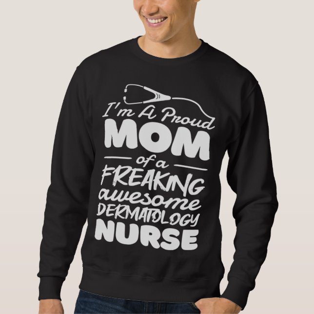 Sudadera Dermatology Nurse Mom for Dermatologist Mommy (Anverso)