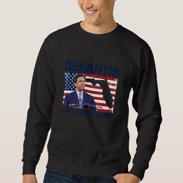 Sudadera Desantis 2024 Make America Florida Flag Election R (Anverso)