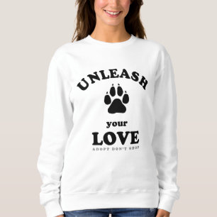 Sudadera Desata tu amor   Cita de adopción de perros
