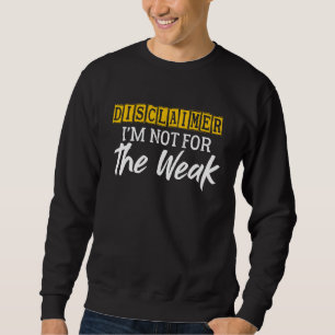 Sudadera Descargo de responsabilidad No estoy a favor del d
