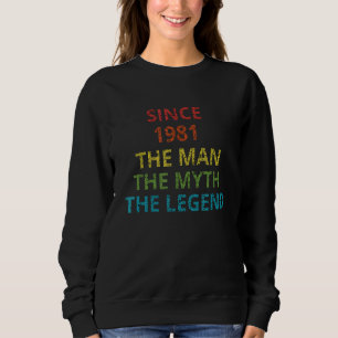 Sudadera Desde 1981 El Hombre El Mito La Leyenda Presente