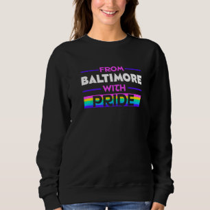 Sudadera Desde Baltimore con orgullo LGBTQ Frases LGBT Cita