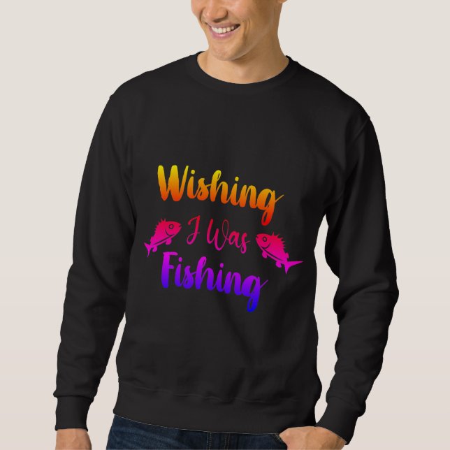 Sudadera Deseando que estuviera pescando una cita divertida (Anverso)