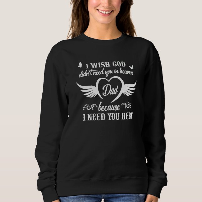 Sudadera Desearía que Dios no te necesitara en el cielo Pap (Anverso)