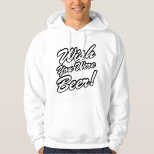 Sudadera ¡Desearía Que Fueras Cerveza!