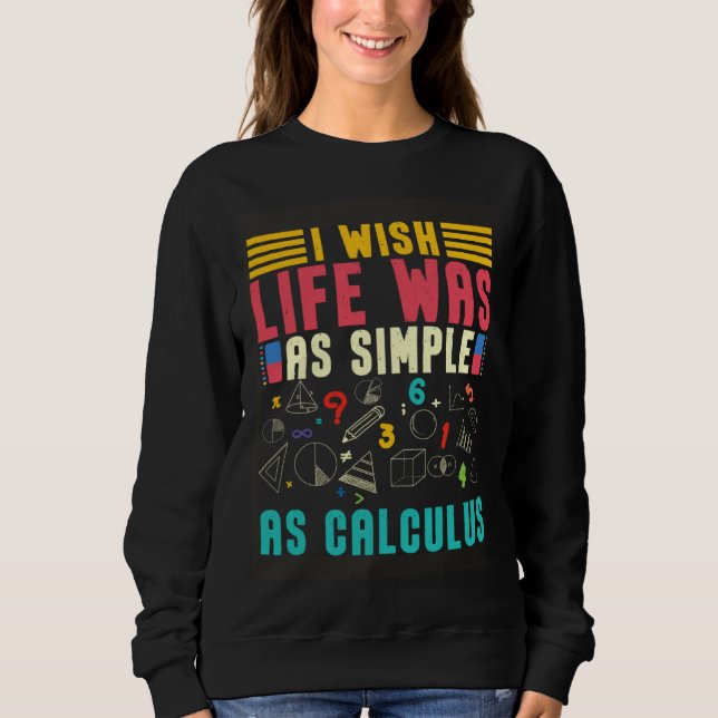Sudadera Desearía que la vida fuera tan simple como las mat (Anverso)