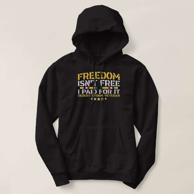 Sudadera Desert Storm Veteran Freedom isn't Free  (Diseño del anverso)