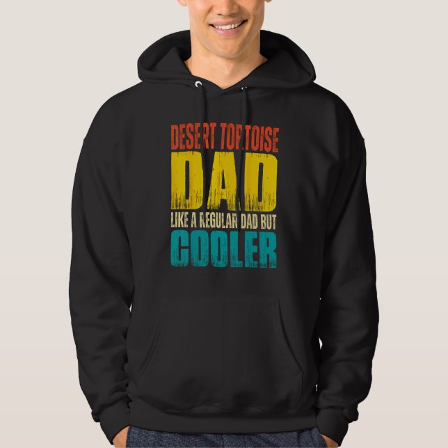 Sudadera Desert Tortoise Dad  Like a Regular Dad but Cooler (Anverso)