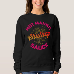 Sudadera Desi Urdu Hindi Trending Hot Mango Chutney Sauce