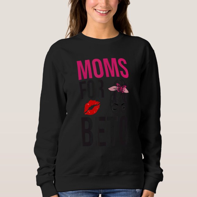 Sudadera Design For  Beto  Moms for beto People Democrats (Anverso)