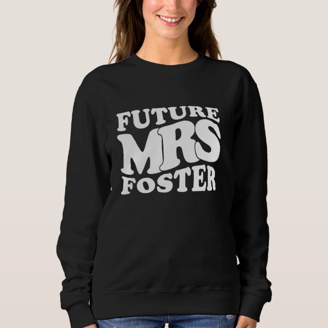 Sudadera Despedida de soltera de Future Mrs. Foster Fiesta  (Anverso)