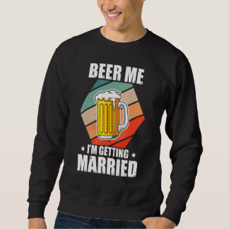 Sudadera Despedida de Soltero Cerveza Me Voy a Casar Parte 