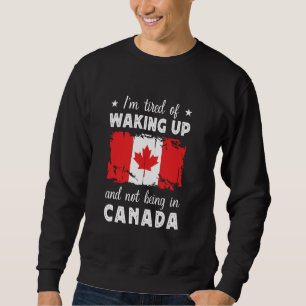 Sudadera Despertando en Canadá Divertido Canadiense Bandera