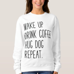 Sudadera Despierta Bebe Café Abrazo Perro Repetir - Lema