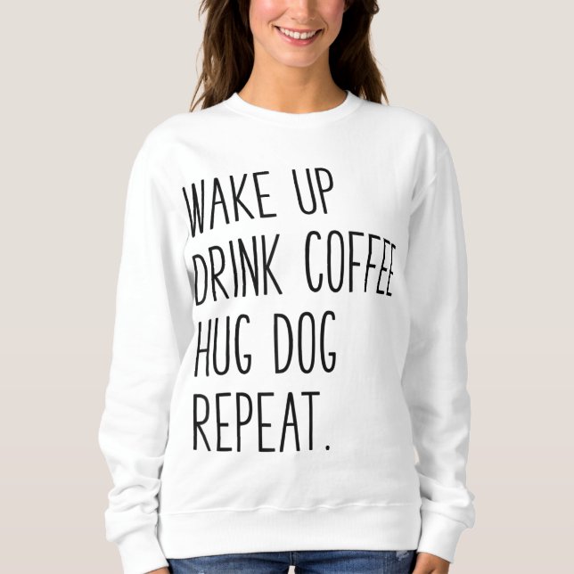Sudadera Despierta Bebe Café Abrazo Perro Repetir - Lema (Anverso)