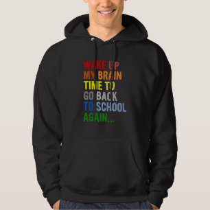 Sudadera Despierta Mi Cerebro Hora De Volver A La Escuela O