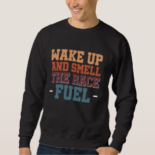 Sudadera Despierta Y Huele El Combustible De La Raza