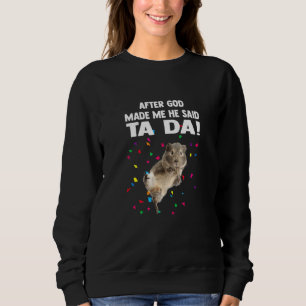 Sudadera Después De Que Dios Me Hiciera Dijo Ta Da Guinea P