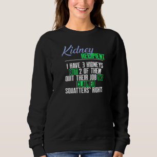 Sudadera Destinatario de riñones tengo 3 riñones un traspla