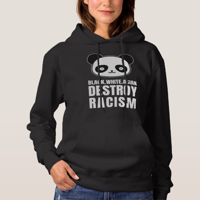 Sudadera Destroy Racism Be Like A Panda Anti Racism Peace (Anverso)