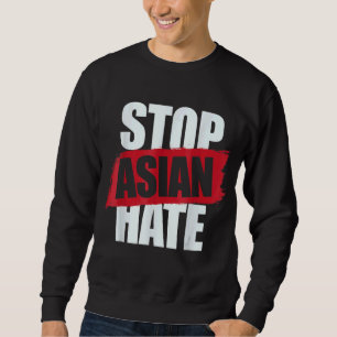 Sudadera Detengan el odio asiático y apoyen el racismo anti