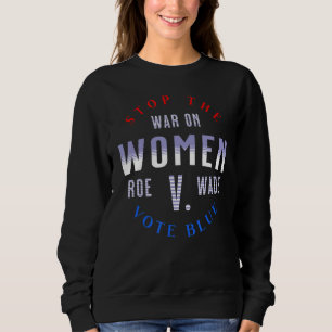 Sudadera Detengan La Guerra Contra Las Mujeres Protejan A R