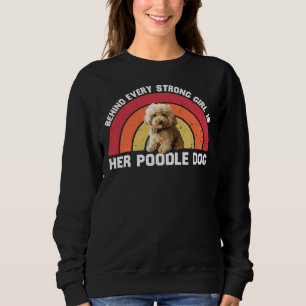Sudadera Detrás De Cada Chica Fuerte Está Su Chica De Poodl