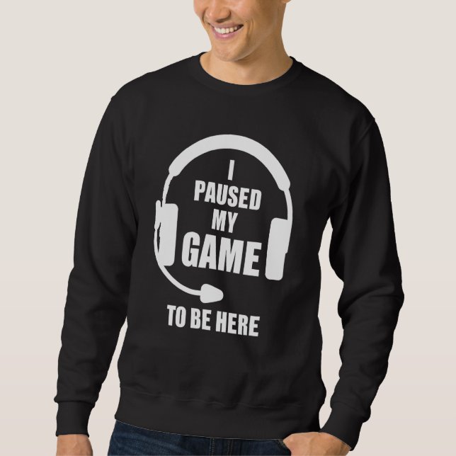 Sudadera Detuve mi juego de videojuegos de videojuegos (Anverso)