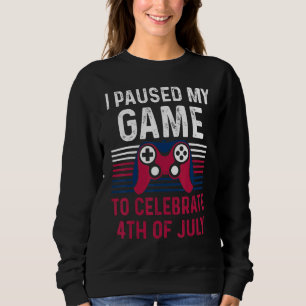 Sudadera Detuve Mi Juego Para Celebrar El 4 De Julio Gaming