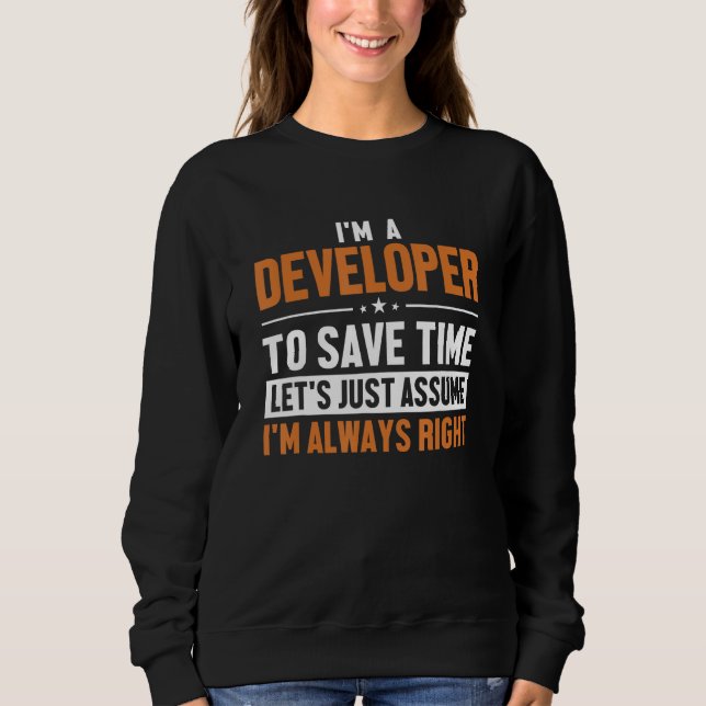 Sudadera Developer Let s Assume I m Right Engineer Software (Anverso)