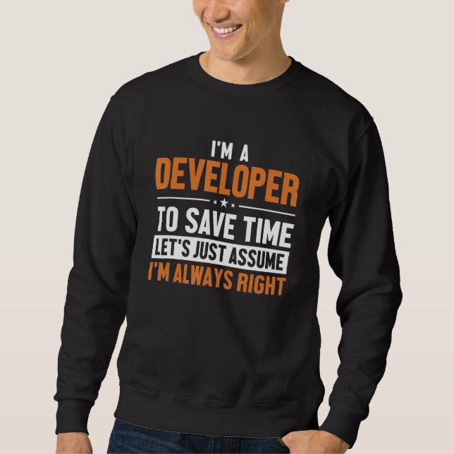 Sudadera Developer Let s Assume I m Right Engineer Software (Anverso)