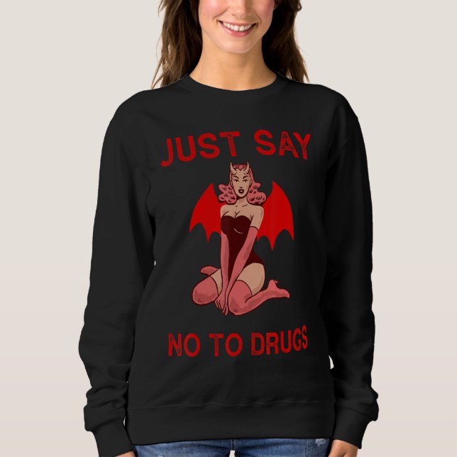 Sudadera Di No A Las Drogas  Apoya A Los Adictos  Antidroga (Anverso)