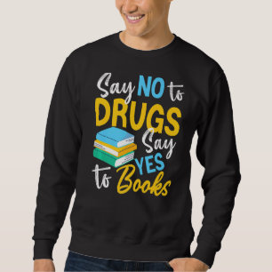 Sudadera Di No A Las Drogas Di Sí A Los Libros Semana de la
