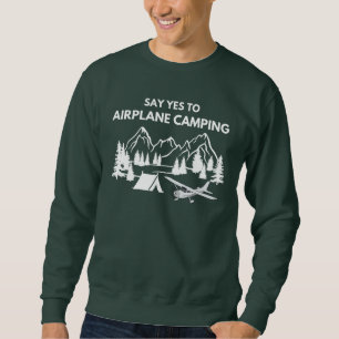 Sudadera Di Sí Al Campamento De Aviones, Diversión, Aviació