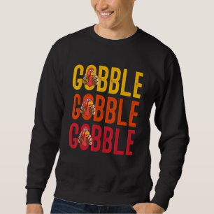 Sudadera Día de Acción de Gracias Gobble Gobble Gobble